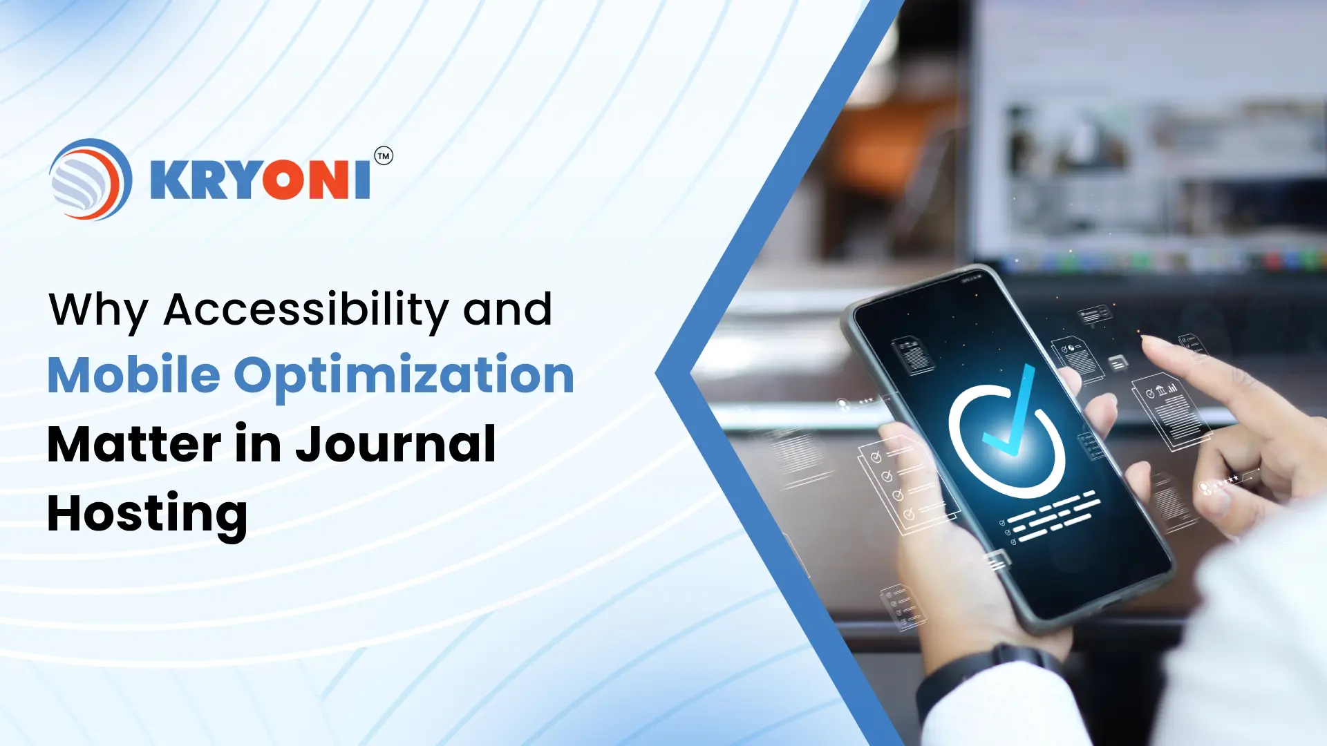 Why Accessibility & Mobile Optimization Matter in Journal Hosting