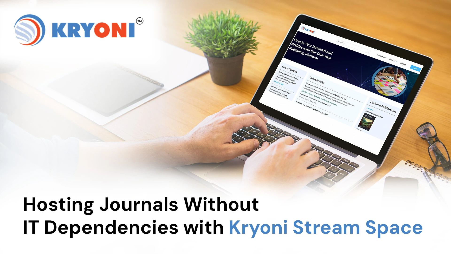 Hosting Academic Journals Without IT Hassle: Kryoni Stream Space