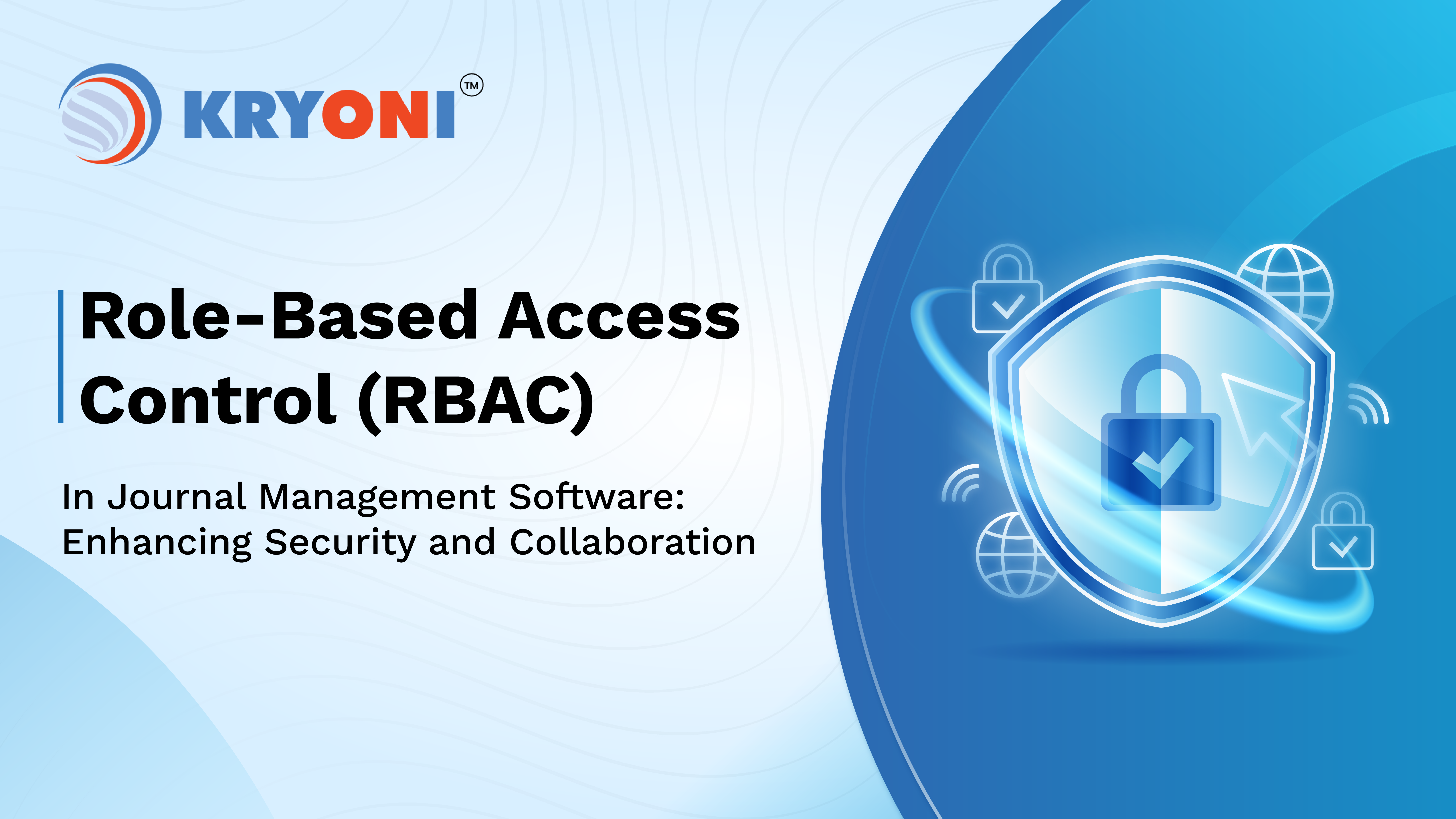 Role-Based Access Control (RBAC) in Journal Management Software: Enhancing Security and Collaboration