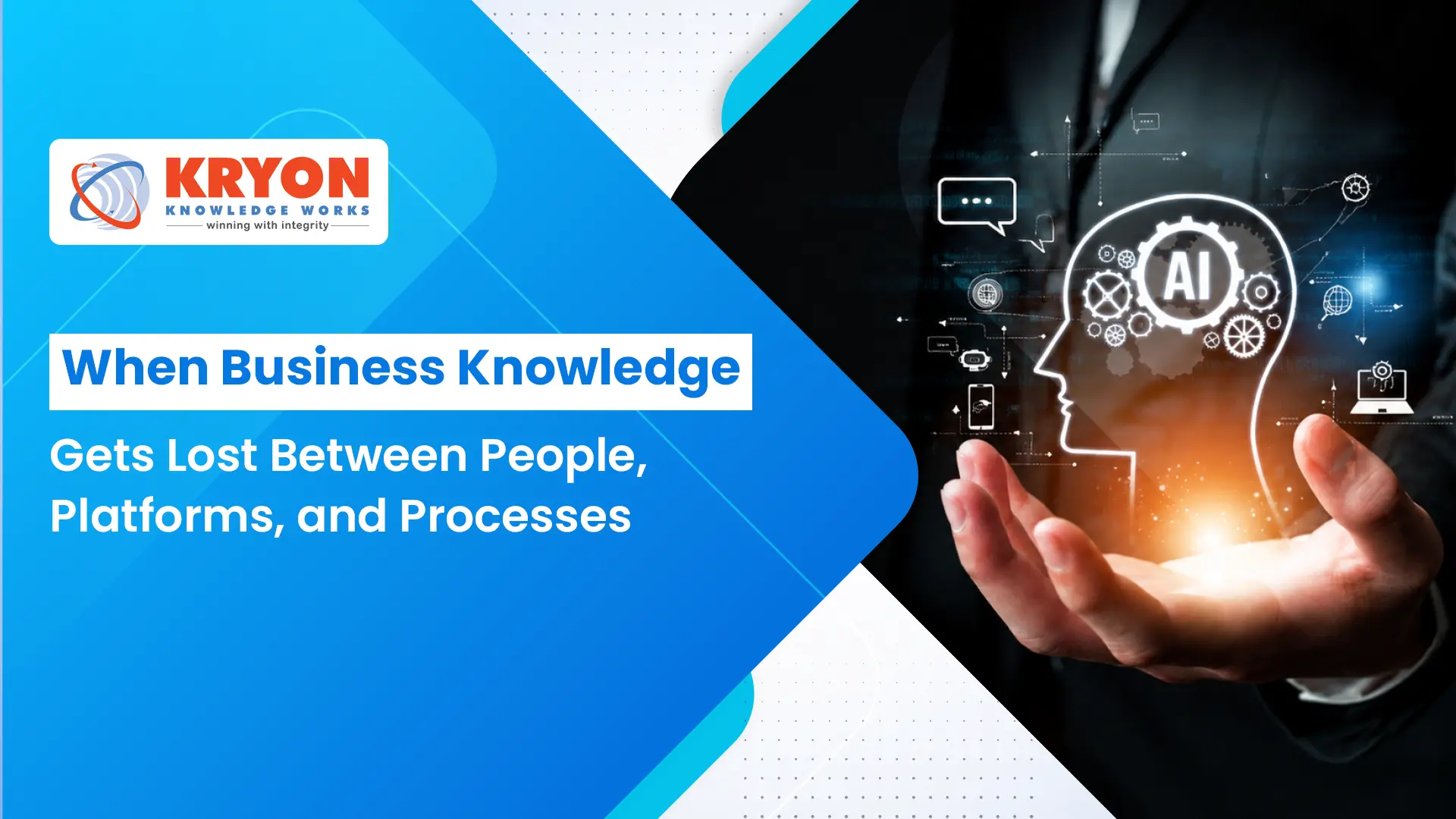 Business Knowledge Gets Lost Between People, Platforms, and Processes